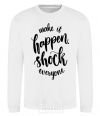 Sweatshirt Make it happen shock everyone White фото