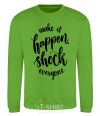 Sweatshirt Make it happen shock everyone orchid-green фото