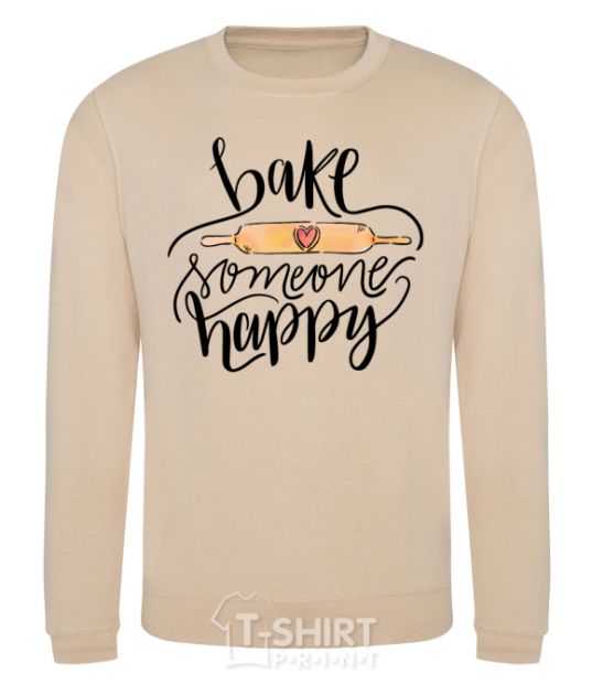 Sweatshirt Bake someone happy sand фото