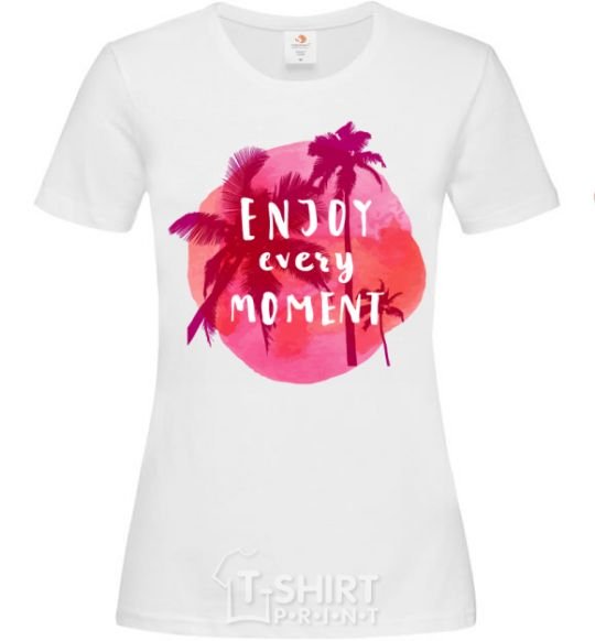Women's T-shirt Enjoy every moment summer White фото