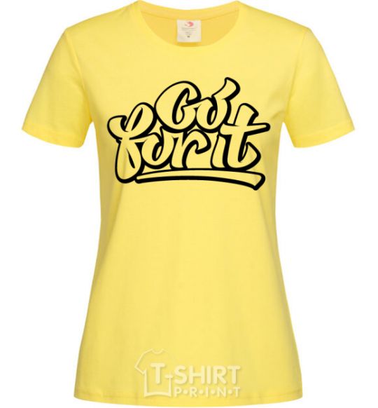 Women's T-shirt Go for it cornsilk фото