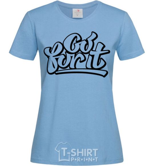 Women's T-shirt Go for it sky-blue фото