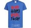 Kids T-shirt Work hard run fuster royal-blue фото