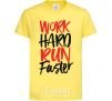 Детская футболка Work hard run fuster Лимонный фото