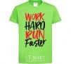 Детская футболка Work hard run fuster Лаймовый фото