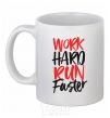 Ceramic mug Work hard run fuster White фото