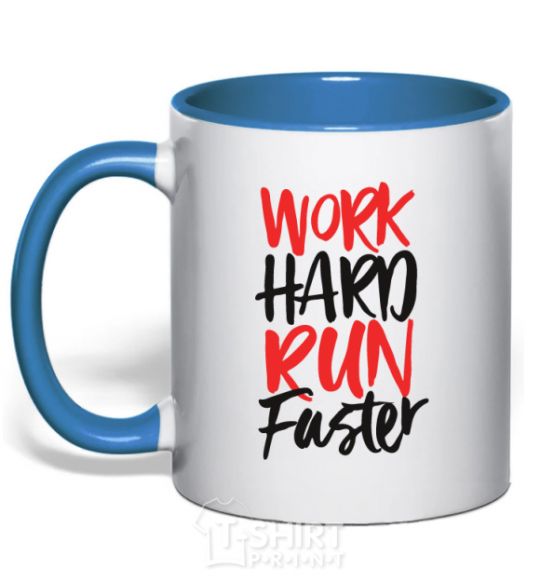 Mug with a colored handle Work hard run fuster royal-blue фото