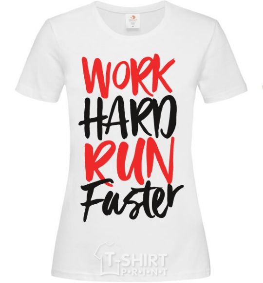 Women's T-shirt Work hard run fuster White фото