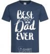 Men's T-Shirt Best dad ever glasses navy-blue фото