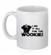 Ceramic mug I did it all for the wookie White фото