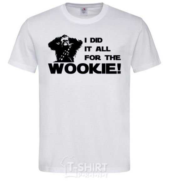 Men's T-Shirt I did it all for the wookie White фото