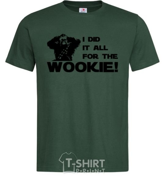 Мужская футболка I did it all for the wookie Темно-зеленый фото