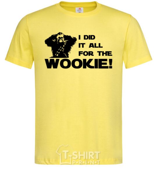 Men's T-Shirt I did it all for the wookie cornsilk фото