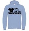 Men`s hoodie I did it all for the wookie sky-blue фото