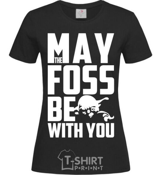 Женская футболка May the foss be with you Черный фото