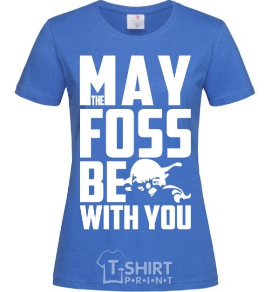 Women's T-shirt May the foss be with you royal-blue фото