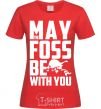 Women's T-shirt May the foss be with you red фото