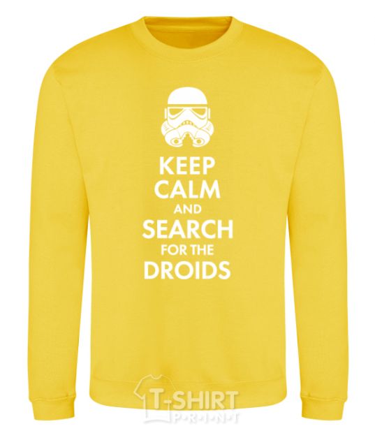 Sweatshirt Keep calm and search for the droids yellow фото