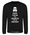 Sweatshirt Keep calm and search for the droids black фото
