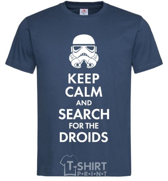 Men's T-Shirt Keep calm and search for the droids navy-blue фото