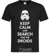 Men's T-Shirt Keep calm and search for the droids black фото