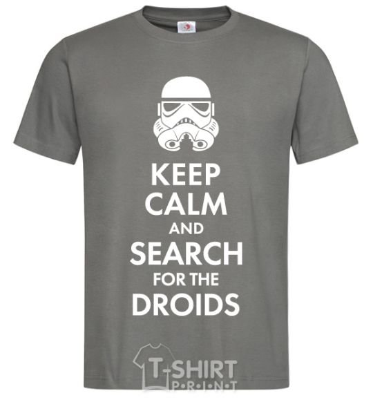 Men's T-Shirt Keep calm and search for the droids dark-grey фото