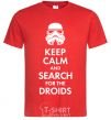 Мужская футболка Keep calm and search for the droids Красный фото