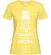 Женская футболка Keep calm and search for the droids Лимонный фото
