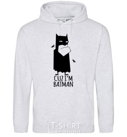 Мужская толстовка (худи) Cuz i'm batman Серый меланж фото