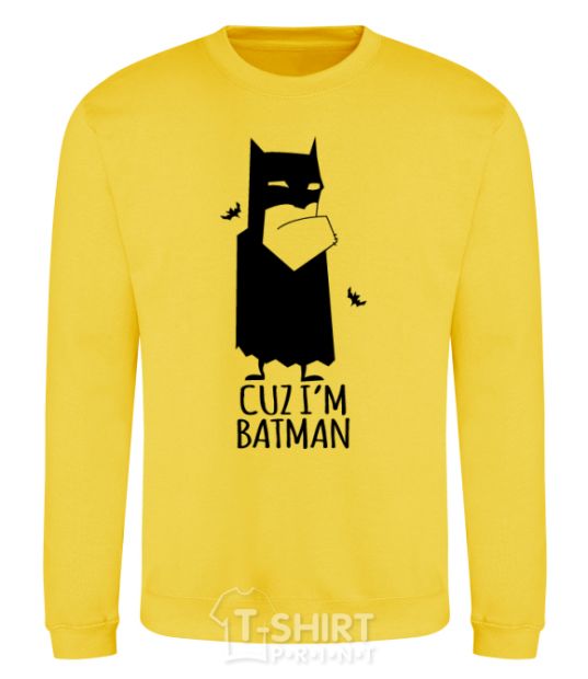 Sweatshirt Cuz i'm batman yellow фото