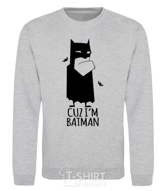 Sweatshirt Cuz i'm batman sport-grey фото
