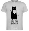 Men's T-Shirt Cuz i'm batman grey фото