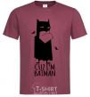 Men's T-Shirt Cuz i'm batman burgundy фото