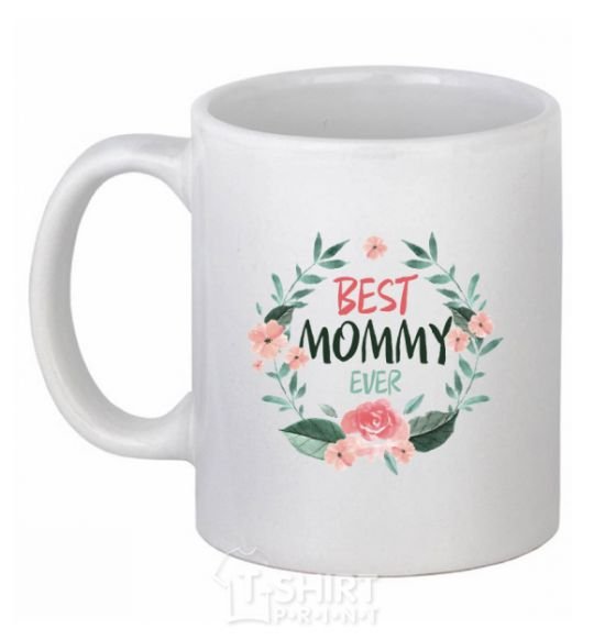 Ceramic mug Best mommy ever flowers White фото