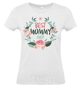 Women's T-shirt Best mommy ever flowers White фото