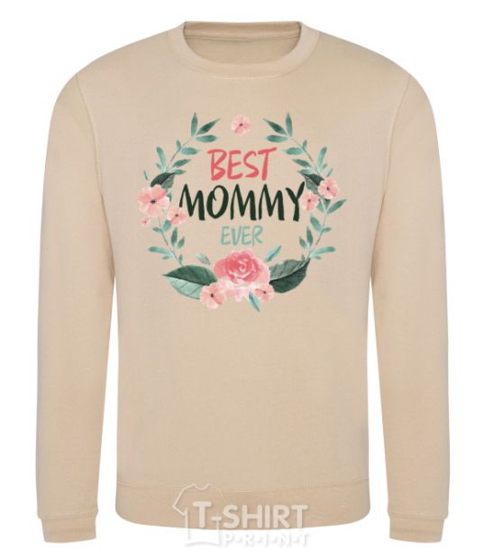 Sweatshirt Best mommy ever flowers sand фото