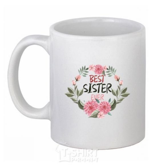 Ceramic mug Best sister ever flowers White фото