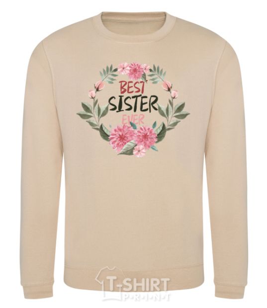 Sweatshirt Best sister ever flowers sand фото