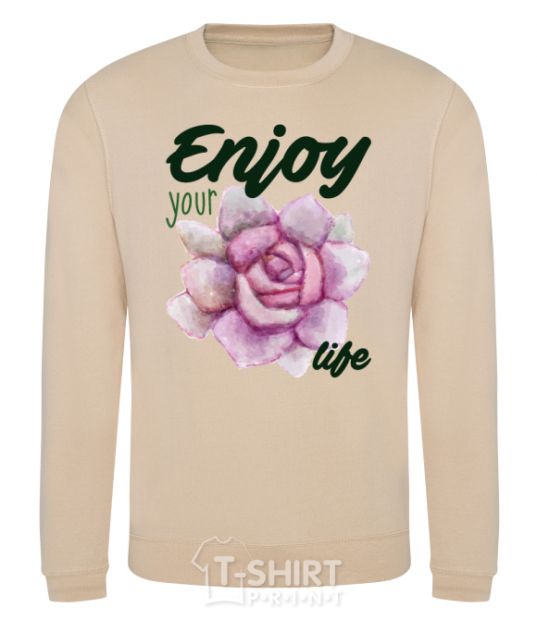 Sweatshirt Enjoy your life sand фото