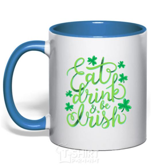Чашка с цветной ручкой Eat drink and be irish Ярко-синий фото