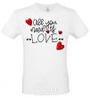 Men's T-Shirt All you need is love hearts and arrows White фото