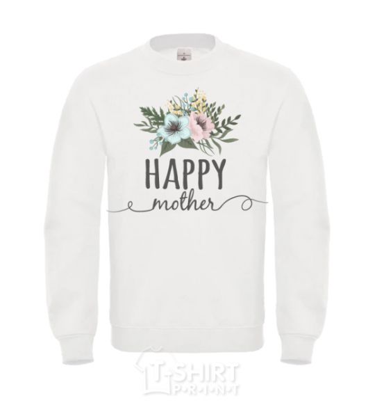 Sweatshirt Happy mother White фото