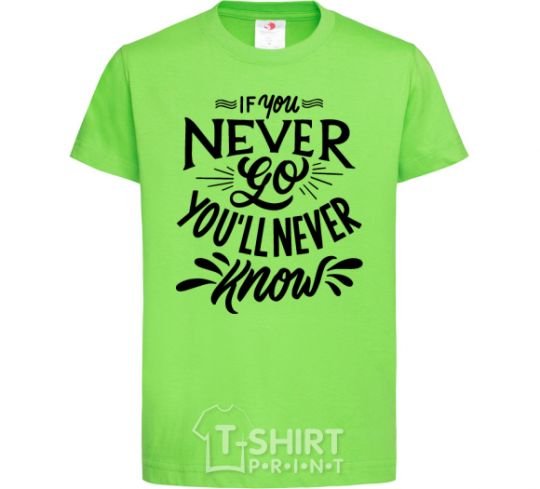 Kids T-shirt If you never go you'll never know orchid-green фото