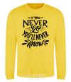 Sweatshirt If you never go you'll never know yellow фото