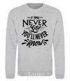 Sweatshirt If you never go you'll never know sport-grey фото