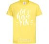 Kids T-shirt Let's have fun cornsilk фото