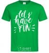 Men's T-Shirt Let's have fun kelly-green фото