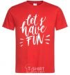 Men's T-Shirt Let's have fun red фото
