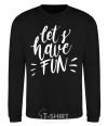 Sweatshirt Let's have fun black фото