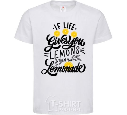 Kids T-shirt If life gives you lemons then make lemonade White фото